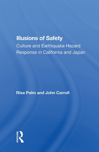 Бумажная книга «Illusions Of Safety: Culture And Earthquake Hazard Response In California And Japan», автор Риса Палм - фото №1