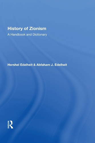 Бумажная книга «History Of Zionism: A Handbook And Dictionary», автор Хершель Эдельхайт - фото №1