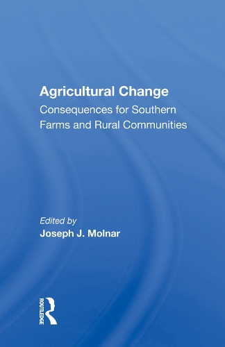 Бумажная книга «Agricultural Change: Consequences for Southern Farms and Rural Communities» - фото №1