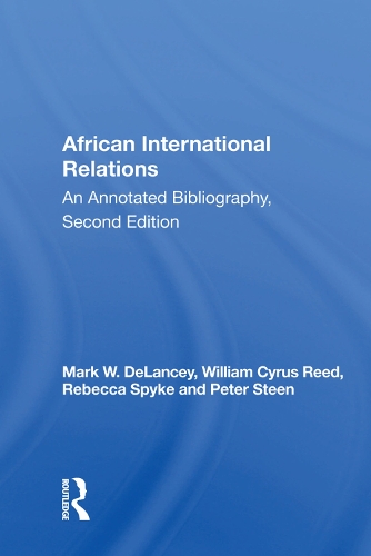 Бумажная книга «African International Relations: An Annotated Bibliography, Second Edition», автор Марк В. Деланси - фото №1