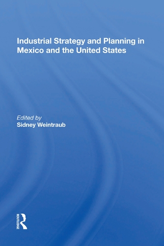 Бумажная книга «Industrial Strategy And Planning In Mexico And The United States» - фото №1