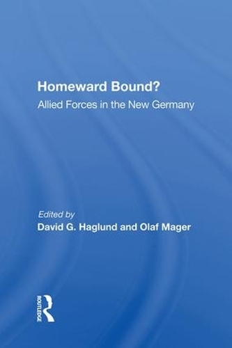 Бумажная книга «Homeward Bound?: Allied Forces In The New Germany», автор Дэвид Г. Хаглунд - фото №1