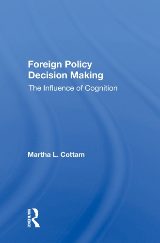 Паперова книга «Foreign Policy Decision Making: The Influence Of Cognition», автор Марта Коттам - фото №1
