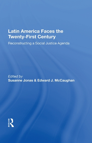 Бумажная книга «Latin America Faces The Twenty-first Century: Reconstructing A Social Justice Agenda» - фото №1