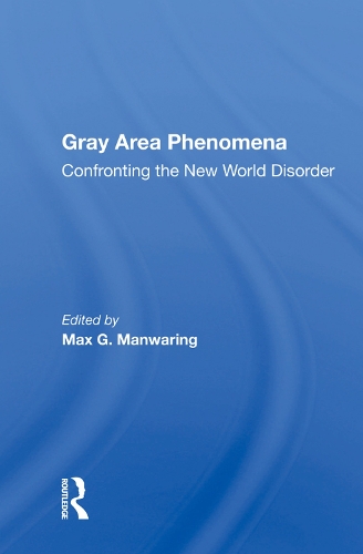 Бумажная книга «Gray Area Phenomena: Confronting the New World Disorder», автор Макс Г. Манворинг - фото №1