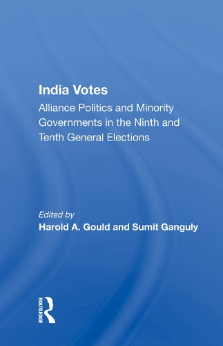 Бумажная книга «India Votes: Alliance Politics And Minority Governments In The Ninth And Tenth General Elections», автор Гарольд А Гулд - фото №1