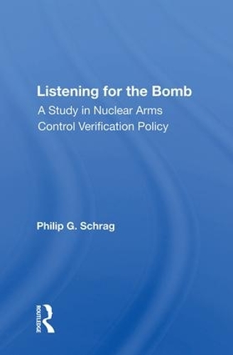 Бумажная книга «Listening For The Bomb: A Study In Nuclear Arms Control Verification Policy», автор Филип Г. Шраг - фото №1