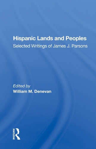 Паперова книга «Hispanic Lands And Peoples: Selected Writings Of James J. Parsons» - фото №1