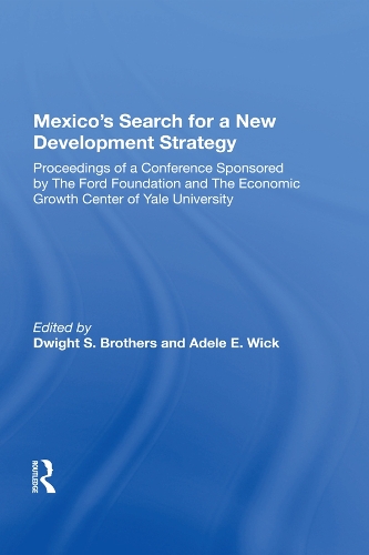 Паперова книга «Mexico's Search For A New Development Strategy», автор Дуайт С. Бразерс - фото №1
