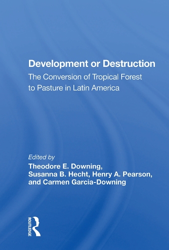 Паперова книга «Development Or Destruction: The Conversion Of Tropical Forest To Pasture In Latin America» - фото №1