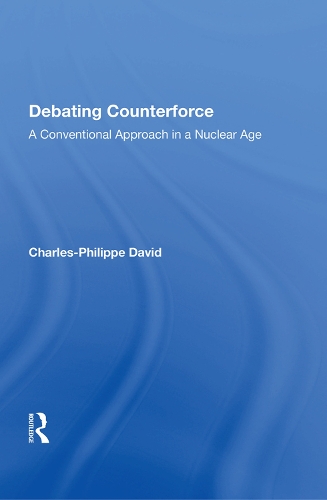 Паперова книга «Debating Counterforce: A Conventional Approach in a Nuclear Age», автор Шарль-Філіп Давид - фото №1