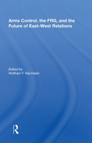 Бумажная книга «Arms Control, The Frg, And The Future Of East-west Relations» - фото №1