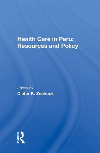 Бумажная книга «Health Care In Peru: Resources And Policy» - фото №1