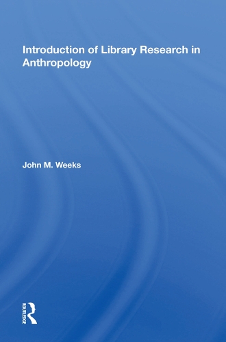 Бумажная книга «Introduction To Library Research In Anthropology», автор Джон М. Уикс - фото №1