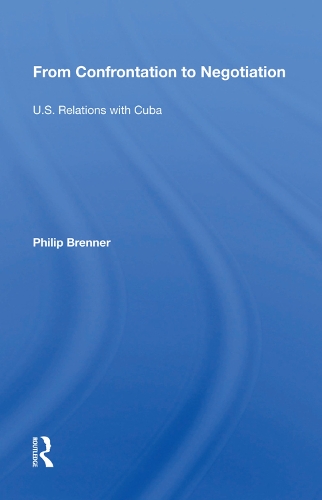 Паперова книга «From Confrontation To Negotiation: U.s. Relations With Cuba», автор Філіп Бреннер - фото №1