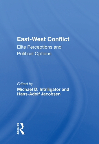 Бумажная книга «East-West Conflict: Elite Perceptions and Political Options» - фото №1