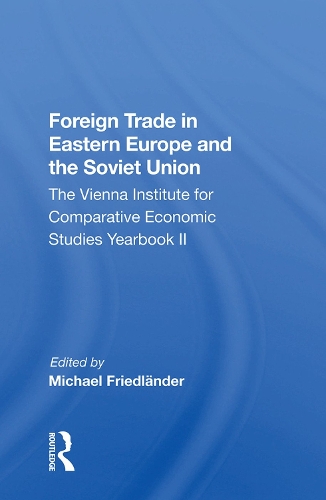 Бумажная книга «Foreign Trade in Eastern Europe and the Soviet Union: The Vienna Institute for Comparative Economic Studies Yearbook II» - фото №1
