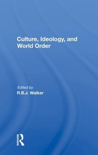 Паперова книга «Culture, Ideology, And World Order», автор Р.Б.Дж. Вокер - фото №1
