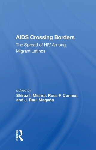 Паперова книга «Aids Crossing Borders: The Spread Of Hiv Among Migrant Latinos» - фото №1