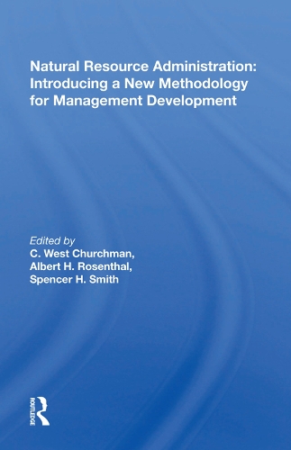 Бумажная книга «Natural Resource Administration: Introducing A New Methodology For Management Development» - фото №1