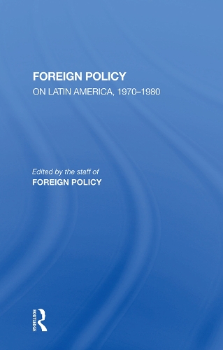 Бумажная книга «Foreign Policy On Latin America, 1970-1980: On Latin America 1970-1980» - фото №1