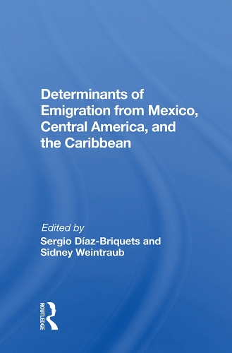 Бумажная книга «Determinants Of Emigration From Mexico, Central America, And The Caribbean», автор Серхио Диас-Брикетс - фото №1
