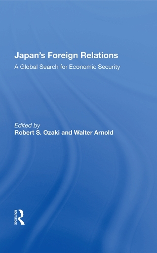 Бумажная книга «Japan's Foreign Relations: A Global Search For Economic Security» - фото №1