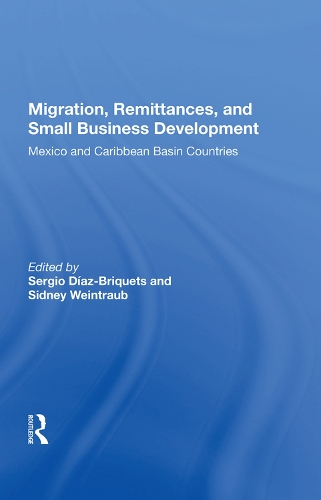 Паперова книга «Migration, Remittances, and Small Business Development: Mexico and Caribbean Basin Countries» - фото №1