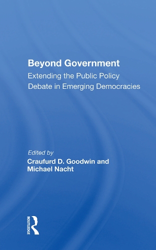 Бумажная книга «Beyond Government: Extending the Public Policy Debate in Emerging Democracies» - фото №1