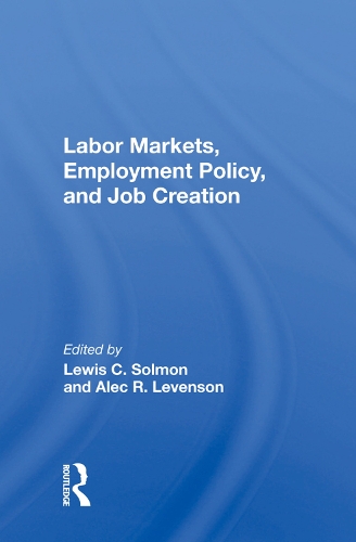 Бумажная книга «Labor Markets, Employment Policy, and Job Creation» - фото №1