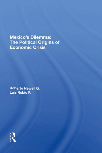 Бумажная книга «Mexico's Dilemma: The Political Origins Of Economic Crisis», авторов Луис Рубио Ф., Роберто Ньюэлл Дж. - фото №1
