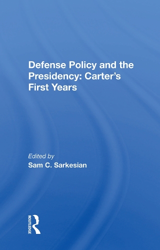 Паперова книга «Defense Policy And The Presidency: Carter's First Years» - фото №1