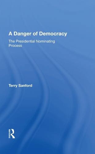 Бумажная книга «A Danger of Democracy: The Presidential Nominating Process» - фото №1