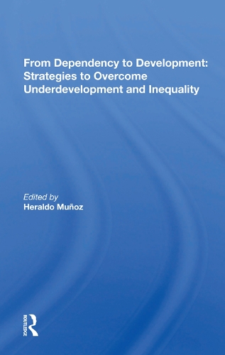 Бумажная книга «From Dependency To Development: Strategies To Overcome Underdevelopment And Inequality» - фото №1