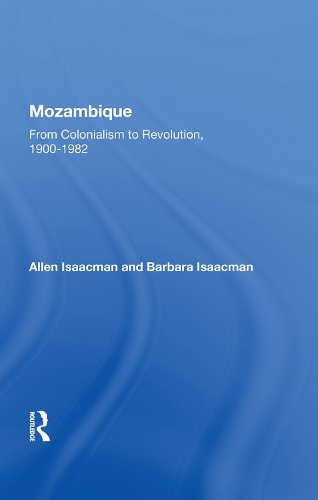 Бумажная книга «Mozambique: From Colonialism to Revolution, 1900-1982», авторов Аллен Айзекман, Барбара Айзекман - фото №1