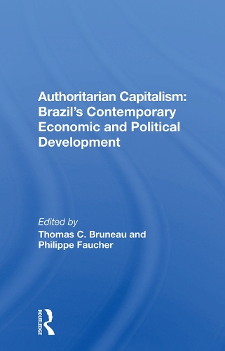 Бумажная книга «Authoritarian Capitalism: Brazil's Contemporary Economic And Political Development» - фото №1