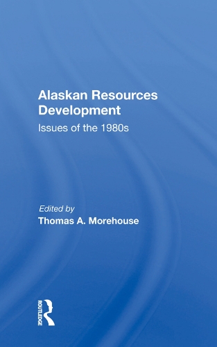 Бумажная книга «Alaskan Resources Development: Issues of the 1980s» - фото №1
