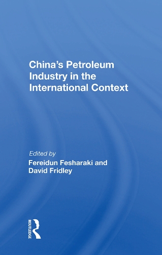 Бумажная книга «China's Petroleum Industry In The International Context», автор Ферейдун Фешараки - фото №1