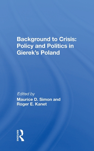 Бумажная книга «Background To Crisis: Policy And Politics In Gierek's Poland» - фото №1