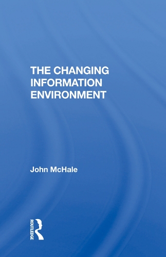 Бумажная книга «The Changing Information Environment», автор Джон Макхейл - фото №1