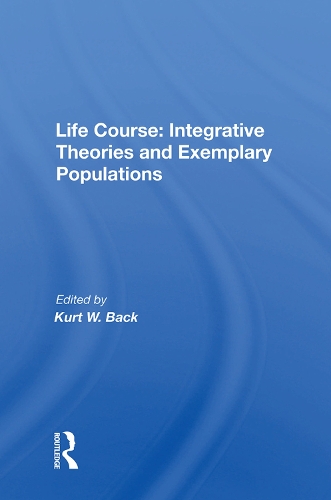 Бумажная книга «Life Course: Integrative Theories And Exemplary Populations» - фото №1
