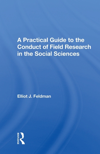 Паперова книга «A Practical Guide To The Conduct Of Field Research In The Social Sciences», автор Елліот Фельдман - фото №1