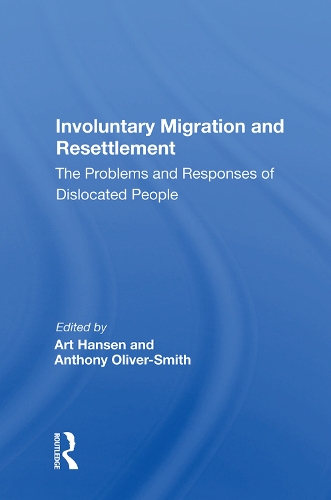 Бумажная книга «Involuntary Migration And Resettlement: The Problems And Responses Of Dislocated People» - фото №1