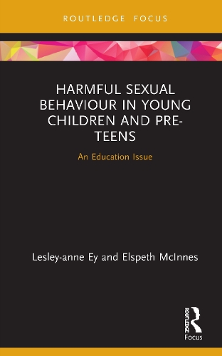 Бумажная книга «Harmful Sexual Behaviour in Young Children and Pre-Teens: An Education Issue», авторов Элспет Макиннес, Лесли-Энн Эй - фото №1