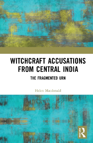 [object Object] «Witchcraft Accusations from Central India: The Fragmented Urn», автор Гелен Макдональд - фото №1