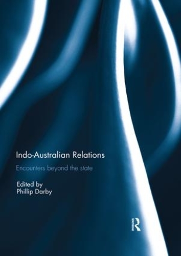 Бумажная книга «Indo-Australian Relations: Encounters beyond the State» - фото №1