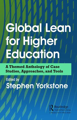 Паперова книга «Global Lean for Higher Education: A Themed Anthology of Case Studies, Approaches, and Tools» - фото №1