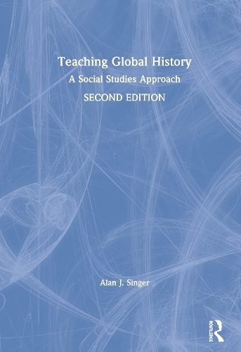Паперова книга «Teaching Global History: A Social Studies Approach», автор Алан Дж. Сінгер - фото №1
