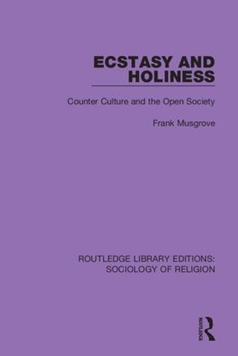 Бумажная книга «Ecstasy and Holiness: Counter Culture and the Open Society», автор Фрэнк Масгроув - фото №1