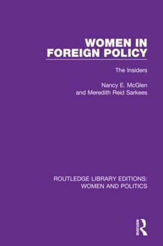 Бумажная книга «Women in Foreign Policy: The Insiders», авторов Мередит Рид Саркис, Нэнси Э. Макглен - фото №1